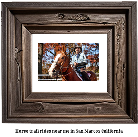 horse trail rides near me in San Marcos, California